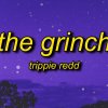 Trippie Redd - The Grinch (slowed reverb)