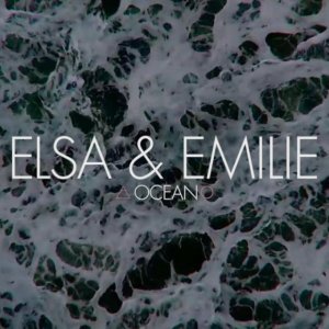 Elsa, Emilie - Ocean slowed