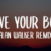 Sia - Move Your Body (Alan Walker Remix)