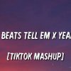 Vmesh beats tell em x yeah yeah - Tiktok Mashup