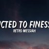 Retro Messiah - Addicted To Finessing