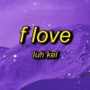 Luh Kel - F Love